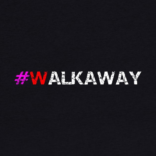 #walkaway by tshirtQ8